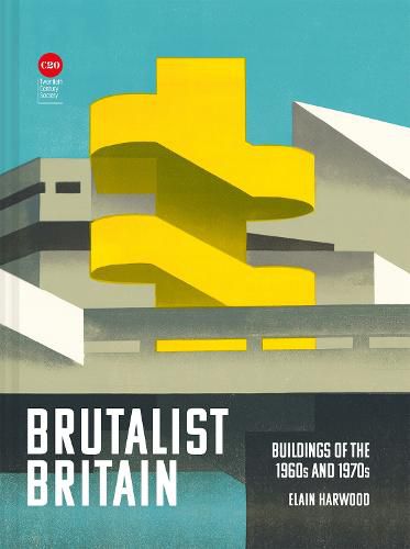 Cover image for Brutalist Britain: Buildings of the 1960s and 1970s