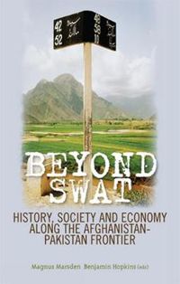 Cover image for Beyond Swat: History, Society and Economy Along the Afghanistan-Pakistan Frontier