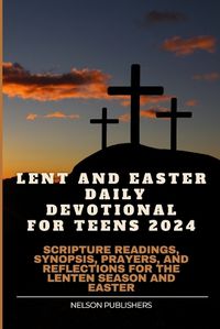 Cover image for Lent and Easter Daily Devotional for Teens 2024