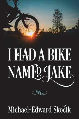 Cover image for I Had a Bike Named Jake