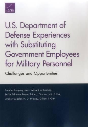 U.S. Department of Defense Experiences with Substituting Government Employees for Military Personnel: Challenges and Opportunities
