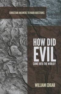 Cover image for How Did Evil Come into the World?