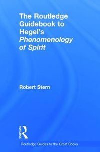 Cover image for The Routledge Guidebook to Hegel's Phenomenology of Spirit