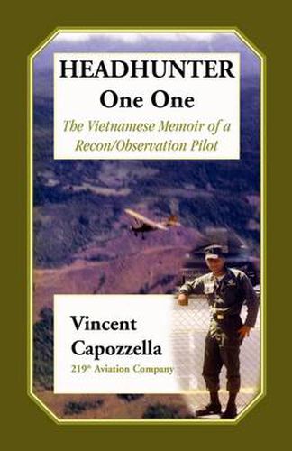 Cover image for Headhunter One One: The Vietnam Memoir of a Recon/Observation Pilot, 219th Aviation Company