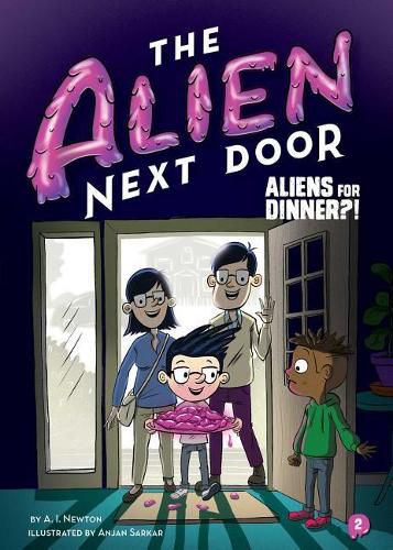 Cover image for The Alien Next Door 2: Aliens for Dinner?!