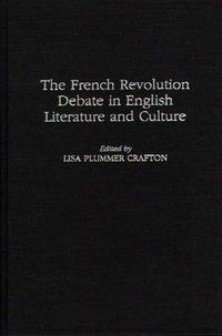 Cover image for The French Revolution Debate in English Literature and Culture