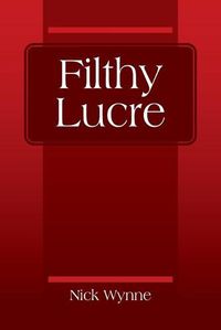 Cover image for Filthy Lucre