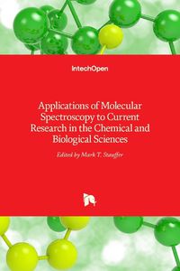 Cover image for Applications of Molecular Spectroscopy to Current Research in the Chemical and Biological Sciences