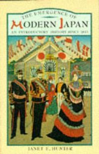 Cover image for The Emergence of Modern Japan: An Introductory History since 1853