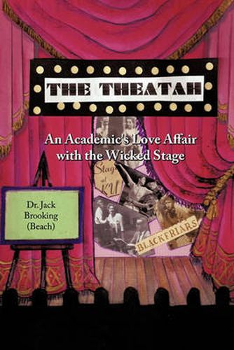 Cover image for The Theatah: An Academic's Love Affair with the Wicked Stage