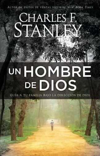 Cover image for Un Hombre de Dios: Guia a Tu Familia Bajo La Direccion de Dios