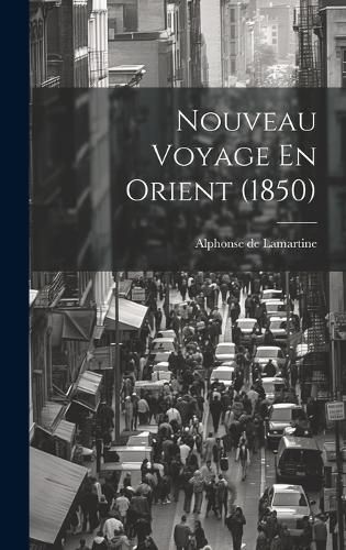 Nouveau Voyage En Orient (1850)