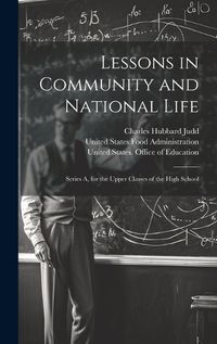 Cover image for Lessons in Community and National Life