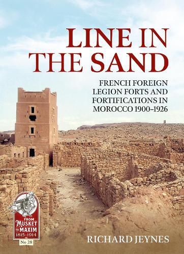 Cover image for Line in the Sand: Foreign Legion Forts and Fortifications in Morocco 1900 - 1926