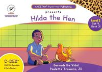 Cover image for C-DER (Cheetah Decodable & Early Readers) Set 4, Book 31, Hilda the Hen