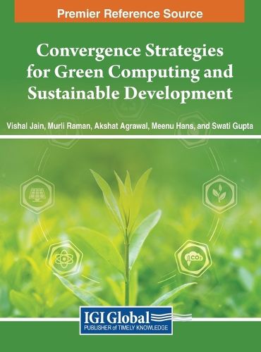 Cover image for Convergence Strategies for Green Computing and Sustainable Development