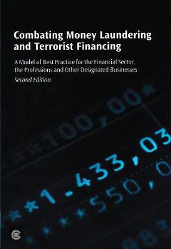 Cover image for Combating Money Laundering and Terrorist Financing: A Model of Best Practice for the Financial Sector, the Professions and other Designated Businesses