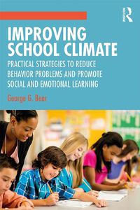 Cover image for Improving School Climate: Practical Strategies to Reduce  Behavior Problems and Promote Social and  Emotional Learning