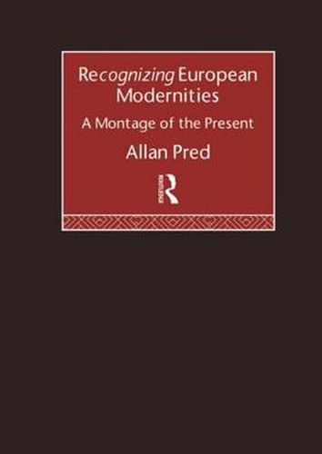 Cover image for Recognising European Modernities: A Montage of the Present