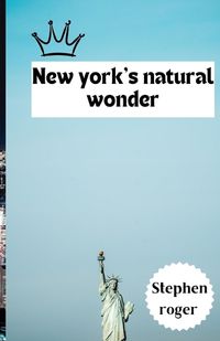 Cover image for New York's Natural Wonder