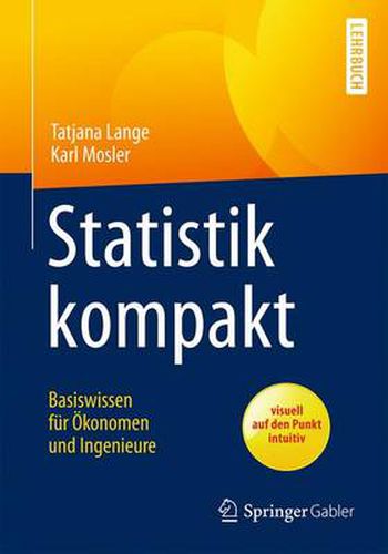 Cover image for Statistik kompakt: Basiswissen fur OEkonomen und Ingenieure