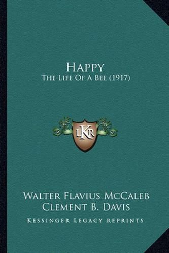 Cover image for Happy: The Life of a Bee (1917)