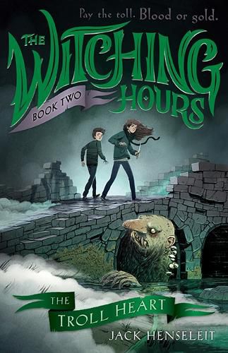 Cover image for The Troll Heart (The Witching Hours Book 2)