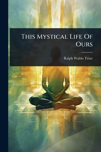 Cover image for This Mystical Life Of Ours