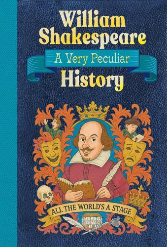 Cover image for William Shakespeare: A Very Peculiar History