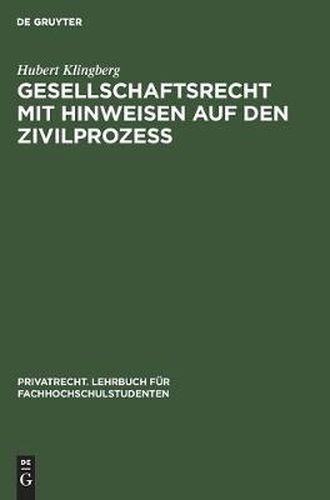 Cover image for Gesellschaftsrecht Mit Hinweisen Auf Den Zivilprozess