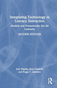 Cover image for Integrating Technology in Literacy Instruction