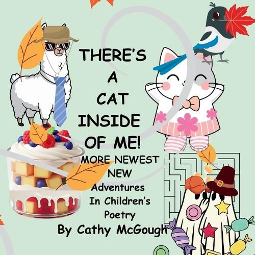 Cover image for THERE'S A CAT INSIDE OF ME! BOOK 8! More Newest New Adventures In Children's Poetry