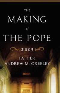 Cover image for The Making of the Pope 2005