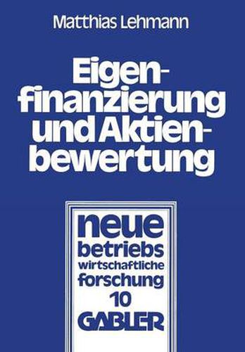 Eigenfinanzierung Und Aktienbewertung: Der Einfluss Des Steuersystems, Der Ankundigung Einer Kapitalerhoehung Mit Bezugsrecht Und Der Ausgabe Von Belegschaftsaktien Auf Wert Und Preis Einer Aktie