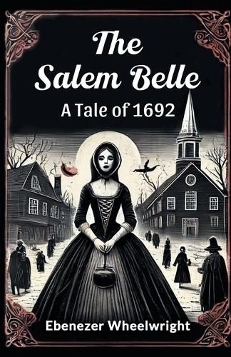 Cover image for The Salem Belle a Tale of 1692
