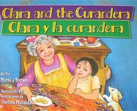 Cover image for Clara and the Curandera/Clara y La Curandera