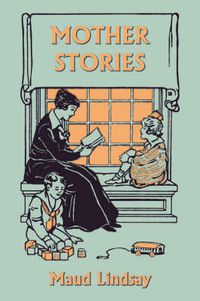 Cover image for Mother Stories (Yesterday's Classics)