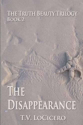 Cover image for The Disappearance: The Truth Beauty Trilogy