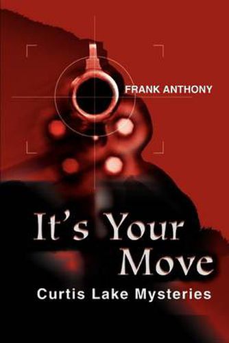 Cover image for It's Your Move: Curtis Lake Mysteries