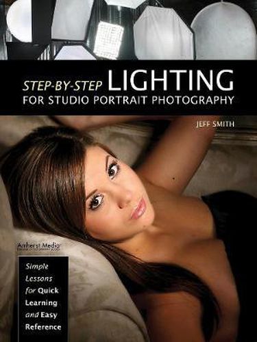 Cover image for Step-by-step Lighting For Studio Portrait Photography: Simple Lessons for Quick Learning and Easy Reference