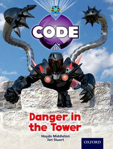 Cover image for Project X Code: Castle Kingdom Danger in the Tower