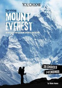 Cover image for Surviving Mount Everest: An Interactive Extreme Sports Adventure