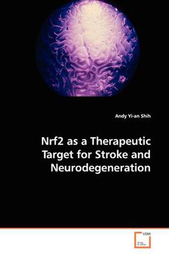 Cover image for Nrf2 as a Therapeutic Target for Stroke and Neurodegeneration