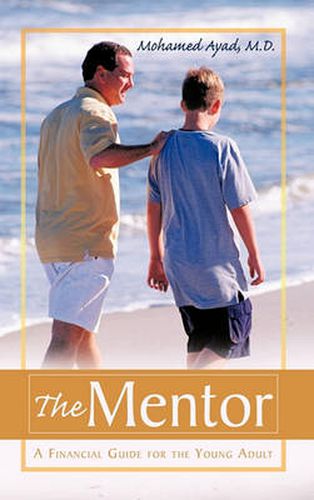 Cover image for The Mentor: A Financial Guide for the Young Adult