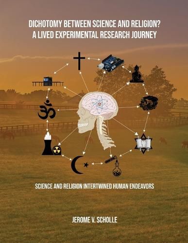 Cover image for Dichotomy Between Science and Religion? A Lived Experimental Research Journey