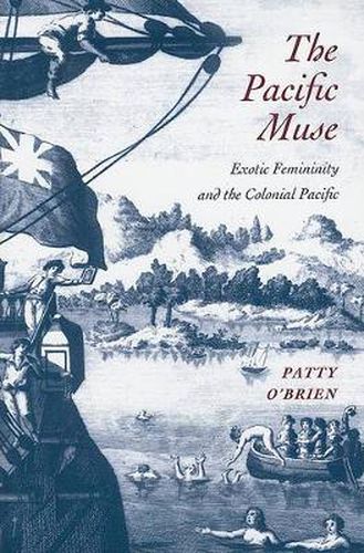 Cover image for The Pacific Muse: Exotic Femininity and the Colonial Pacific