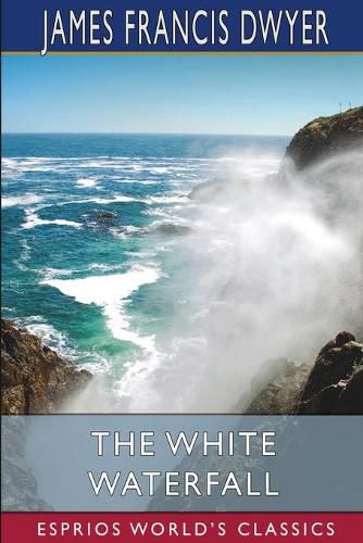 Cover image for The White Waterfall (Esprios Classics)