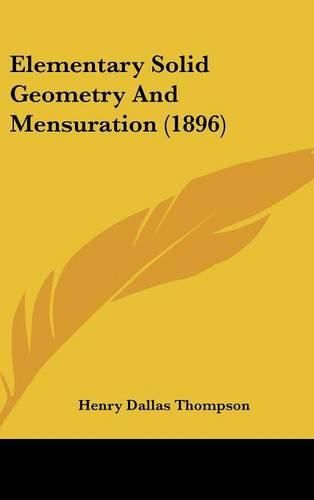 Cover image for Elementary Solid Geometry and Mensuration (1896)