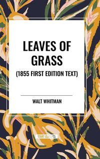 Cover image for Leaves of Grass (1855 First Edition Text)