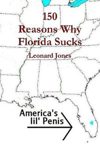 Cover image for 150 Reasons Why Florida Sucks